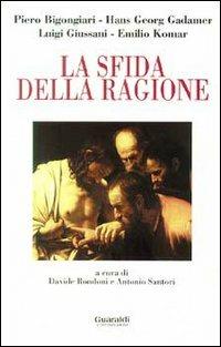 La sfida della ragione  - Libro Guaraldi 1996, Senso religioso | Libraccio.it
