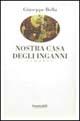 Nostra casa degli inganni - Giuseppe Bella - Libro Guaraldi 1996, Narrativa Guaraldi | Libraccio.it