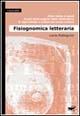 Fisiognomica letteraria. Dalla testa ai piedi, le più belle pagine della letteratura di ogni tempo e paese sul corpo umano - Loris Pellegrini - Libro Guaraldi 2003 | Libraccio.it