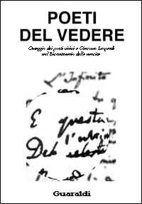 Poeti del vedere. Omaggio dei poeti visivi a Giacomo Leopardi nel bicentenario della nascita. Catalogo della mostra  - Libro Guaraldi 1998, On demand | Libraccio.it