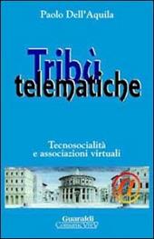 Tribù telematiche. Tecnosocialità e associazioni virtuali