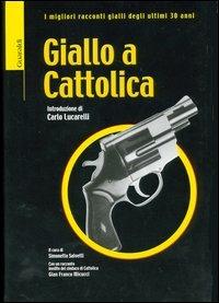 Giallo a Cattolica  - Libro Guaraldi 2003, Narrativa Guaraldi | Libraccio.it