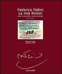 Federico Fellini. La mia Rimini. Ediz. italiana, inglese e francese  - Libro Guaraldi 2007 | Libraccio.it