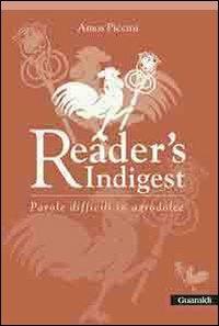 Reader's indigest. Parole difficili in agrodolce - Amos Piccini - Libro Guaraldi 2005 | Libraccio.it