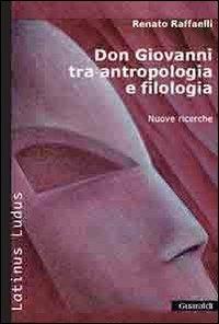 Don Giovanni tra antropologia e filologia - Renato Raffaelli - Libro Guaraldi 2006, Libri e-libri | Libraccio.it