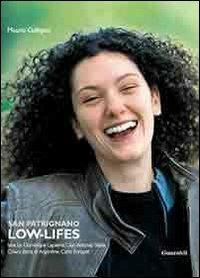 Low life - Mauro Galligani - Libro Guaraldi 2006 | Libraccio.it
