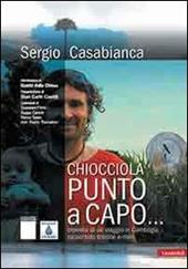 Chiocciola punto a capo. Cronaca di un viaggio in Cambogia raccontato tramite e-mail. Con CD Audio