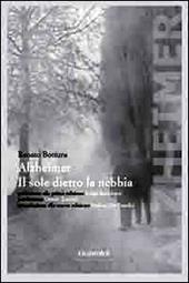 Alzheimer. Il sole dietro la nebbia