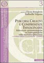 Percorsi creativi e compresenze immaginarie. Riflessioni epistemologiche ed antropologiche sulla multidisciplinarietà