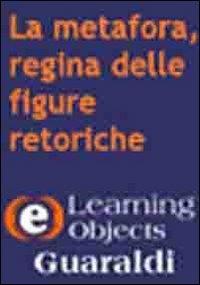 La metafora, regina delle figure retoriche. CD-ROM - Barbara Lombardi - Libro Guaraldi 2007 | Libraccio.it