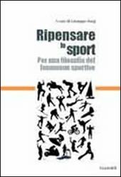 Ripensare lo sport. Per una filosofia del fenomeno sportivo