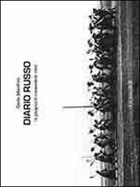 Diario russo 13 giugno-21 novembre 1942. Una testimonianza fotografica della campagna di Russia - Carlo Manfrini - Libro Guaraldi 2010 | Libraccio.it