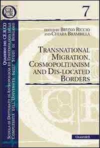 Transnational migration, cosmopolitanism and dis-located borders  - Libro Guaraldi 2010, Quaderni del CE.R.CO. | Libraccio.it