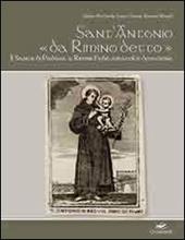 Sant'Antonio «da Rimino detto». Il santo di Padova a Rimini. Fede, miracoli e devozione