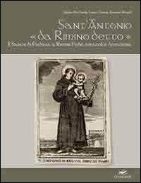 Sant'Antonio «da Rimino detto». Il santo di Padova a Rimini. Fede, miracoli e devozione - Stefano De Carolis, Learco Guerra, Rosanna Menghi - Libro Guaraldi 2010 | Libraccio.it