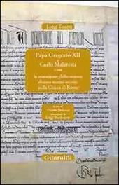 Papa Gregorio XII e Carlo Malatesti. O sia la cessazione dello scisma durato mezzo secolo nella chiesa di Roma, Rimini.