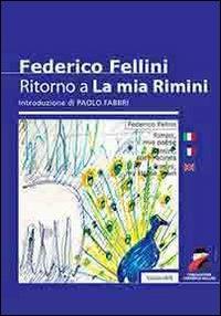 Ritorno a la mia Rimini - Federico Fellini - Libro Guaraldi 2010 | Libraccio.it