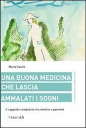 Una buona medicina che lascia ammalati i sogni. Il rapporto complesso tra medico e paziente