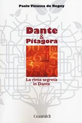 Dante & Pitagora. La rima segreta in Dante