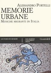 Memorie urbane. Musiche migranti in Italia