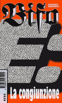E: la congiunzione - Franco «Bifo» Berardi - Libro Produzioni Nero 2021 | Libraccio.it