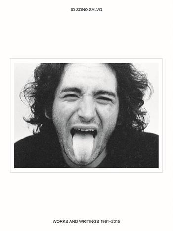 Io sono Salvo. Works and writings 1961-2015 - Salvo - Libro Produzioni Nero 2024 | Libraccio.it