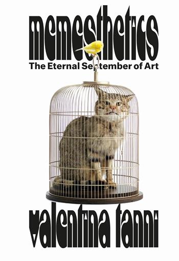 Memesthetics. The eternal september of art - Valentina Tanni - Libro Produzioni Nero 2024 | Libraccio.it