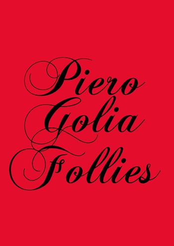 Follies - Piero Golia - Libro Produzioni Nero 2025 | Libraccio.it
