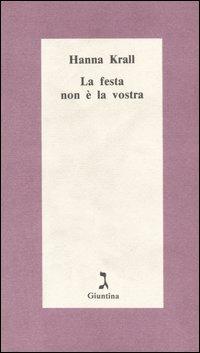 La festa non è la vostra - Hanna Krall - Libro Giuntina 1995, Schulim Vogelmann | Libraccio.it