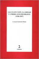 Gli Stati Uniti, la Shoah e i primi anni d'Israele (1938-1957)  - Libro Giuntina 1995 | Libraccio.it