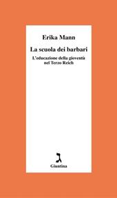 La scuola dei barbari. L'educazione della gioventù nel Terzo Reich