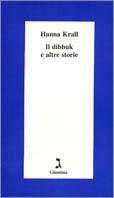 Il dibbuk e altre storie - Hanna Krall - Libro Giuntina 1997, Schulim Vogelmann | Libraccio.it