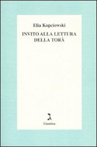 Invito alla lettura della Torà - Elia Kopciowski - Libro Giuntina 1998 | Libraccio.it