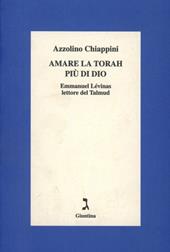 Amare la Torah più di Dio. Emmanuel Lévinas lettore del Talmud