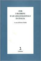 1938. I bambini e le leggi razziali in Italia  - Libro Giuntina 1999 | Libraccio.it