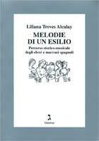 Melodie di un esilio. Percorso storico-musicale degli ebrei e marrani spagnoli. Con CD