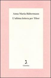 L' ultima lettera per Tibor