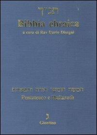 Bibbia ebraica. Pentateuco e Haftaroth. Testo ebraico a fronte  - Libro Giuntina 2001 | Libraccio.it