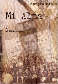 M. Alma. Storia di Rahamin Coen - Giorgio Mieli - Libro Giuntina 2003 | Libraccio.it