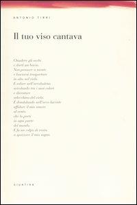 Il tuo viso cantava - Antonio Tirri - Libro Giuntina 2004 | Libraccio.it