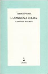 La saggezza velata. Il femminile nella Torà