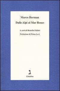Dalle Alpi al Mar Rosso - Marco Herman - Libro Giuntina 2004 | Libraccio.it