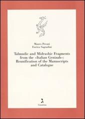 Talmudic and Midrashic fragments from the «Italian Genizah»: reunification of the manuscripts and catalogue