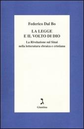 La legge e il volto di Dio. La rivelazione sul Sinai nella letteratura ebraica e cristiana