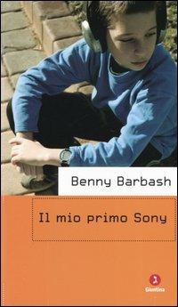 Il mio primo Sony - Benny Barbash - Libro Giuntina 2005, Israeliana | Libraccio.it