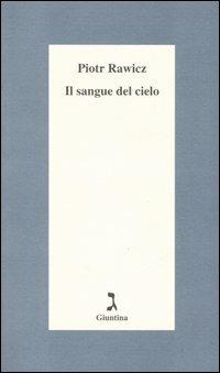 Il sangue del cielo - Piotr Rawicz - Libro Giuntina 2006, Schulim Vogelmann | Libraccio.it