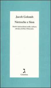 Image of Nietzsche e Sion. Motivi nietzschiani nella cultura ebraica di fi...