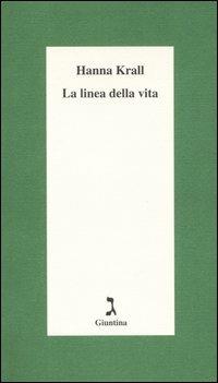 La linea della vita - Hanna Krall - Libro Giuntina 2006, Schulim Vogelmann | Libraccio.it