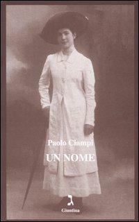 Un nome - Paolo Ciampi - Libro Giuntina 2006, Vite | Libraccio.it