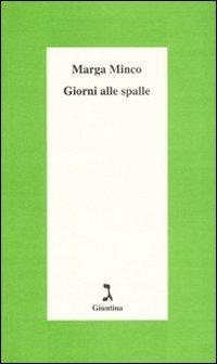 Giorni alle spalle - Marga Minco - Libro Giuntina 2007, Schulim Vogelmann | Libraccio.it